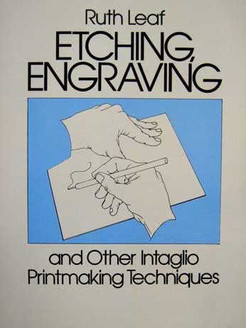 Etching, Engraving & Other Intaglio Printmaking Techniques